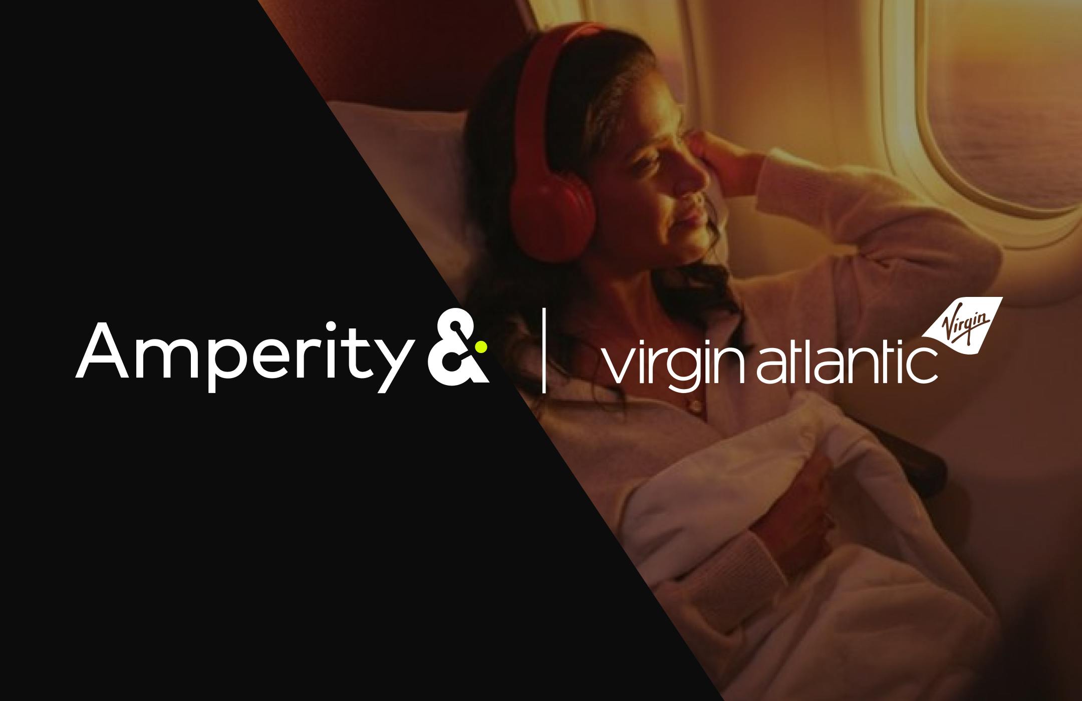 Photo of woman on plane with headphones, overlaid with text "Amperity & Virgin Atlantic"