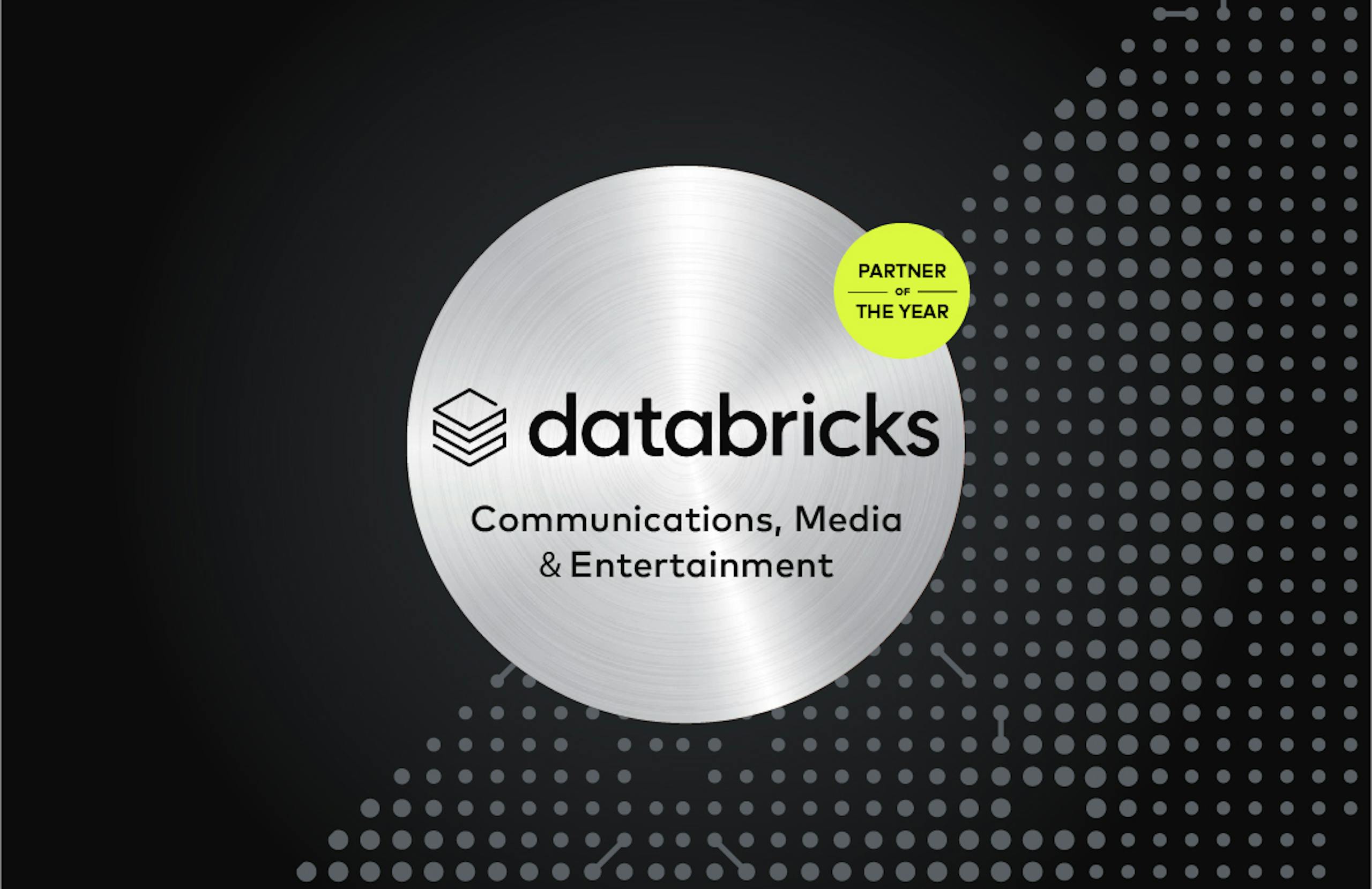 Databricks Partner of the Year: Communications, Media & Entertainment