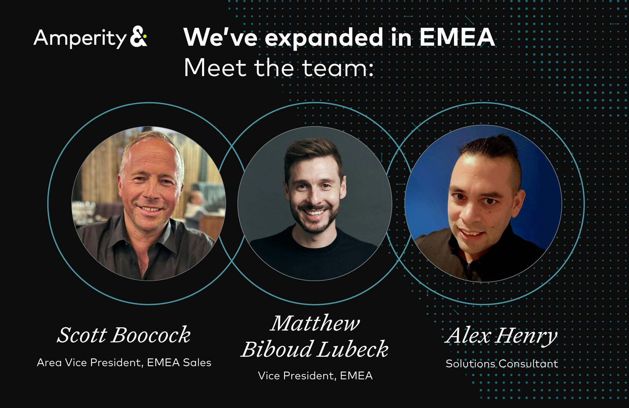 We've expanded in EMEA. Meet the team: Scott Boocock, Matthew Biboud-Lubeck, and Alex Henry.