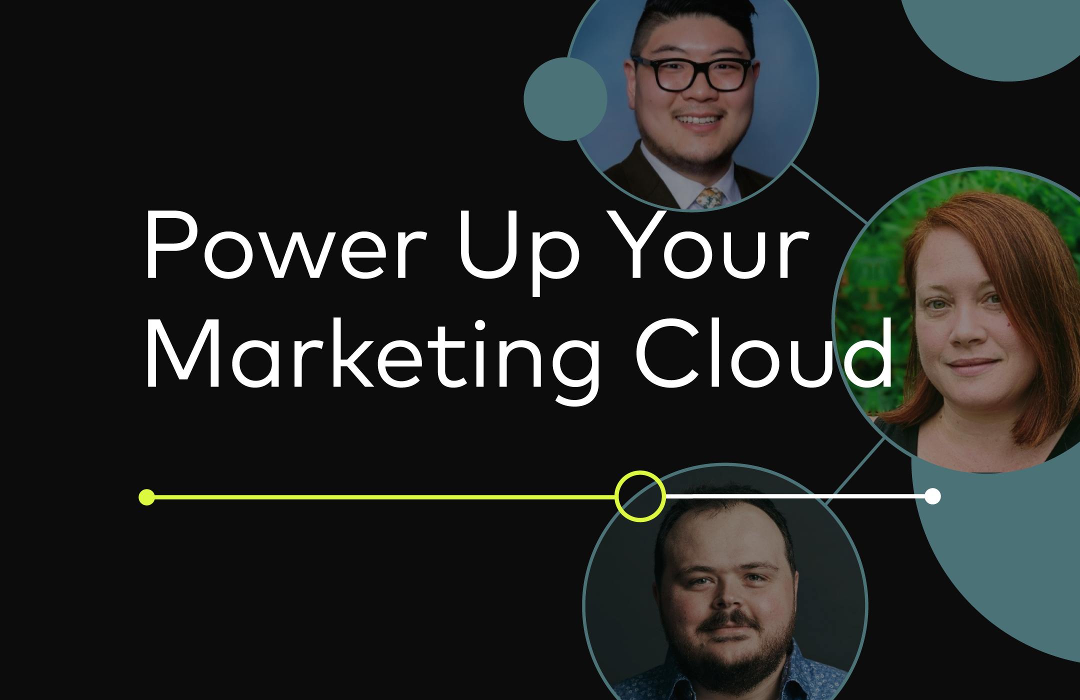 Power Up Your Marketing Cloud Webinar