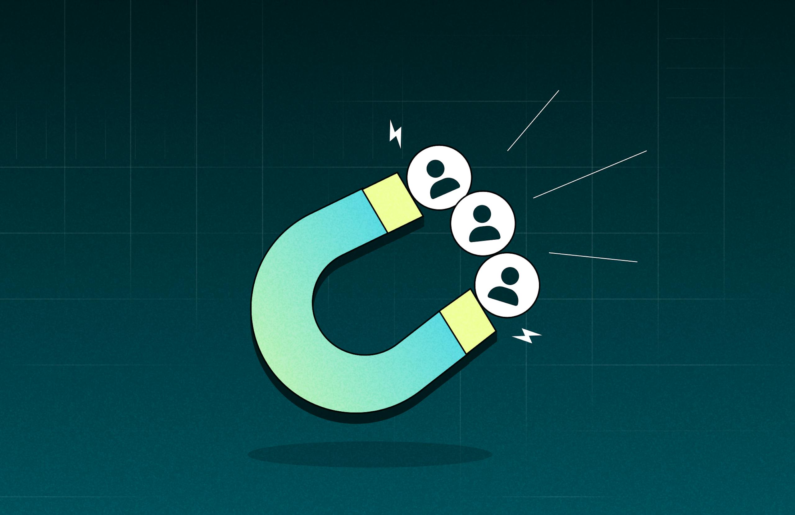 An illustration shows a magnet attracting and retaining new customers