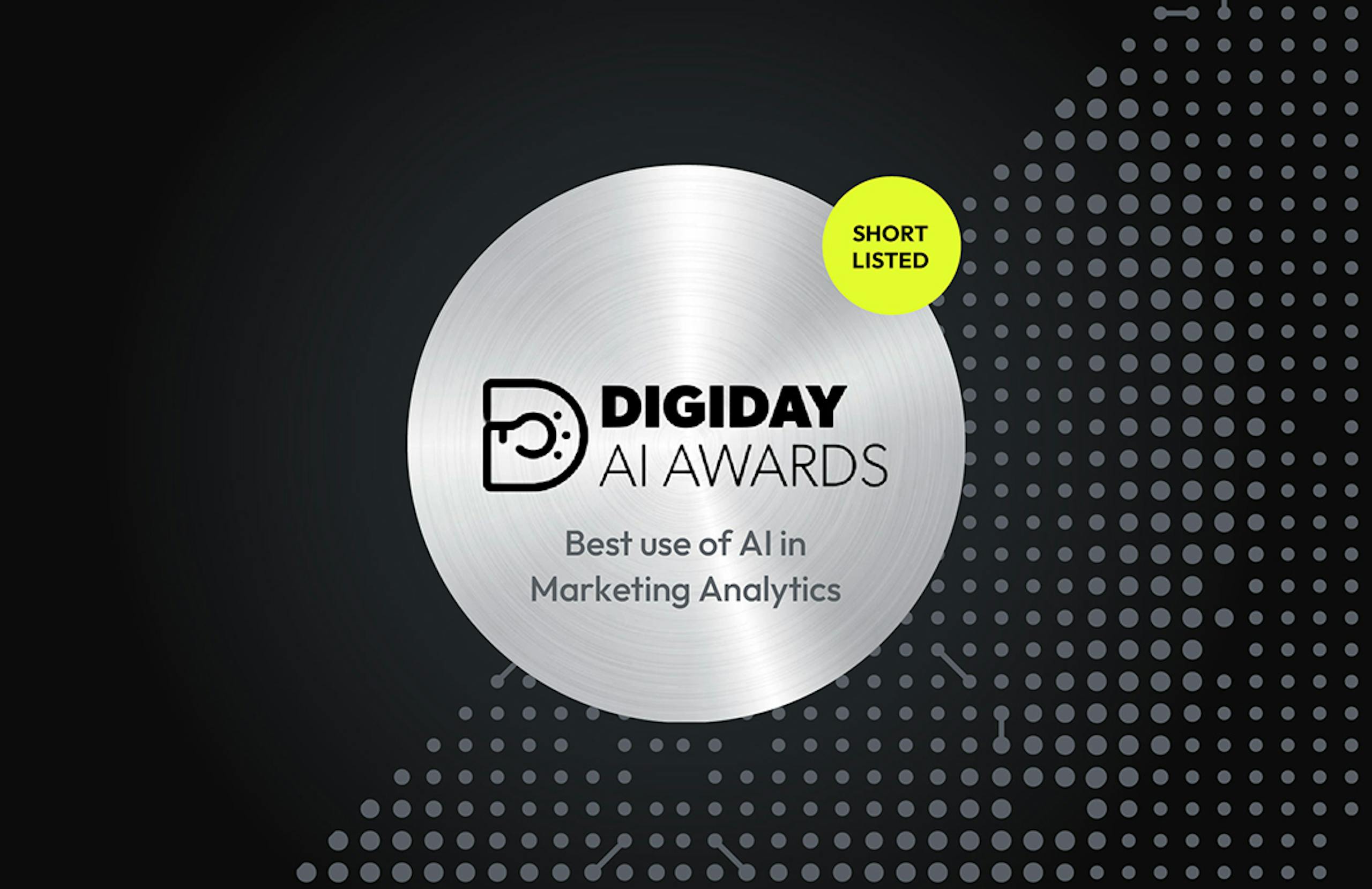 Digiday AI Awards Shortlist: Best use of AI in Marketing Analytics