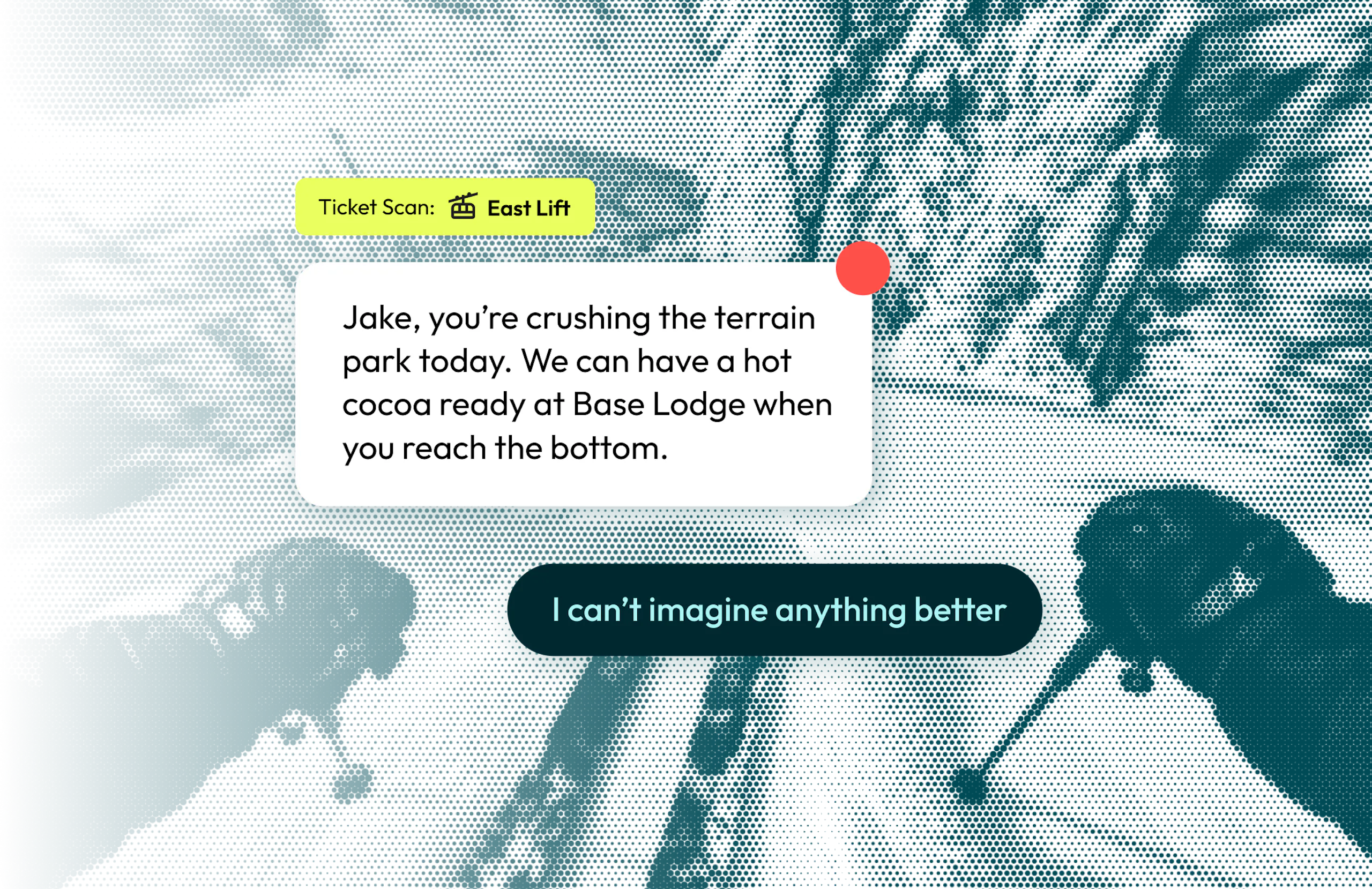 A POV photo of a skier racing down a snowy slope. Over top of the image, a text notification from the resort offers to have hot cocoa ready for him when he reaches the bottom. He replies "I can't imagine anything better".