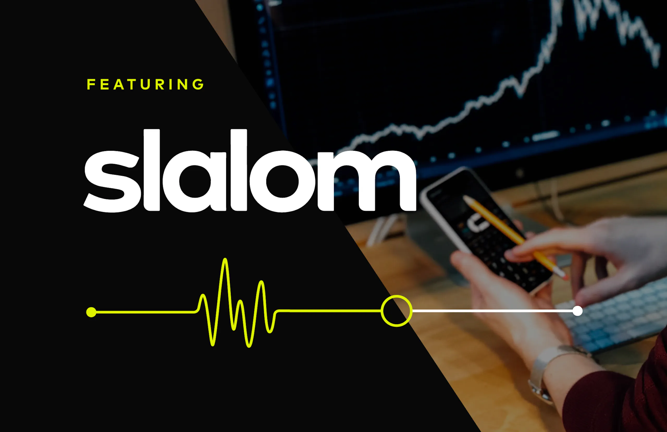 Featuring Slalom