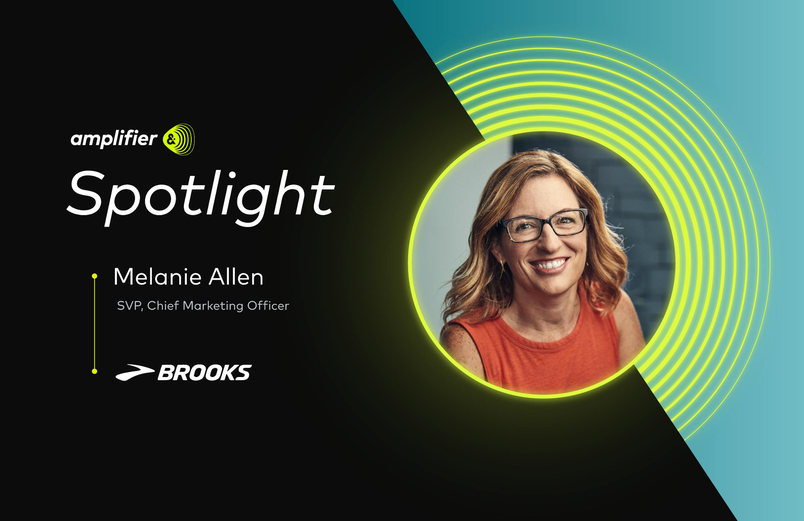 Amplifier Spotlight: Melanie Allen, SVP, CMO at Brooks Running