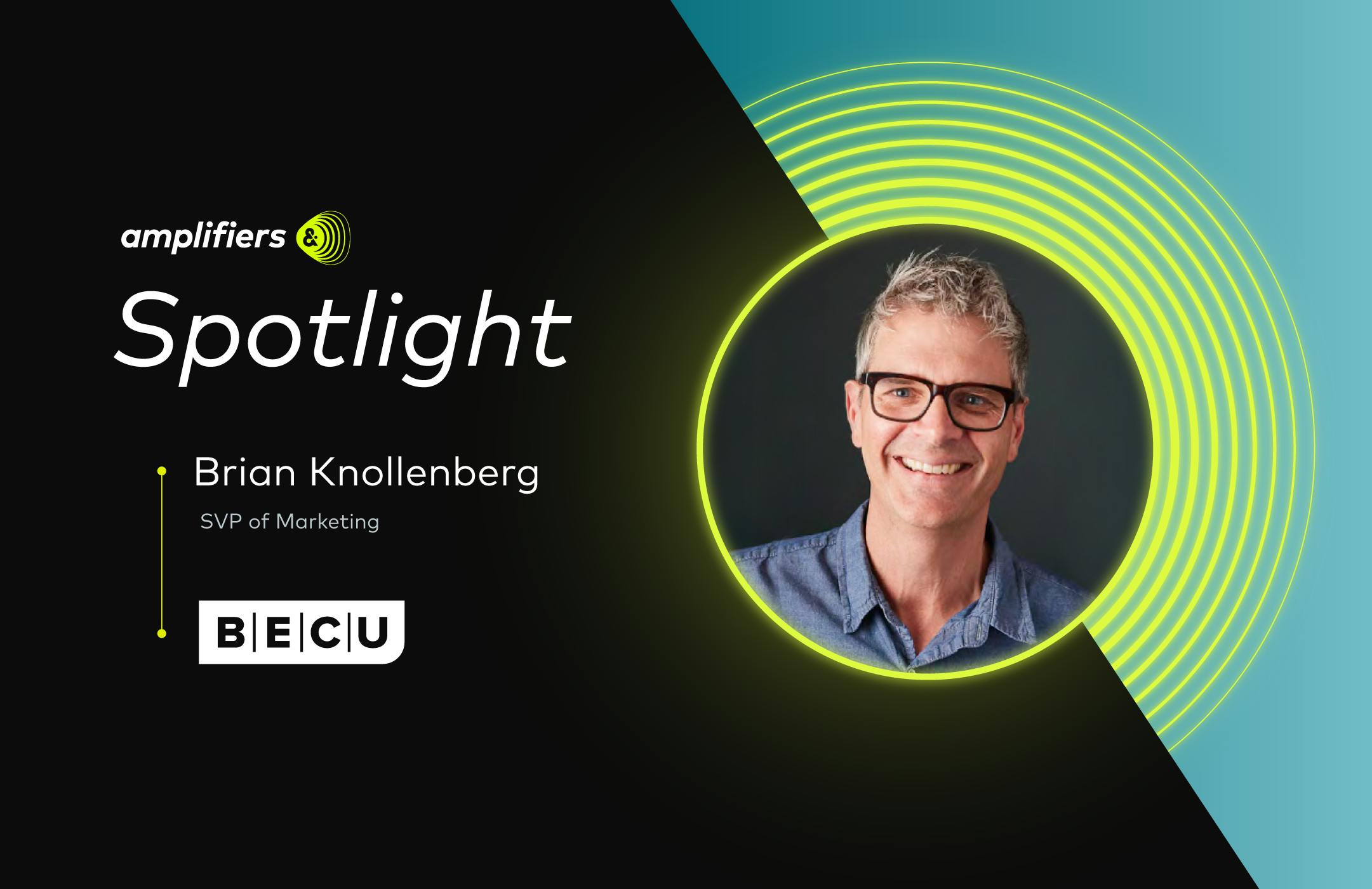 Amplifiers Spotlight: Brian Knollenberg at BECU