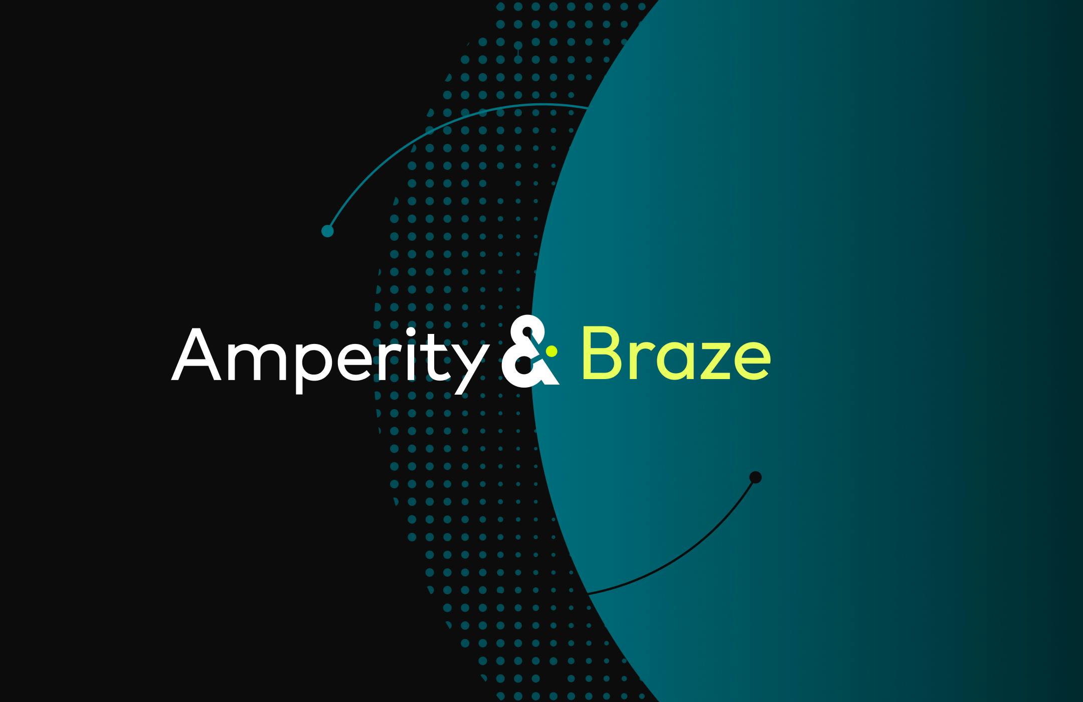 An illustration of the text "Amperity & Braze"