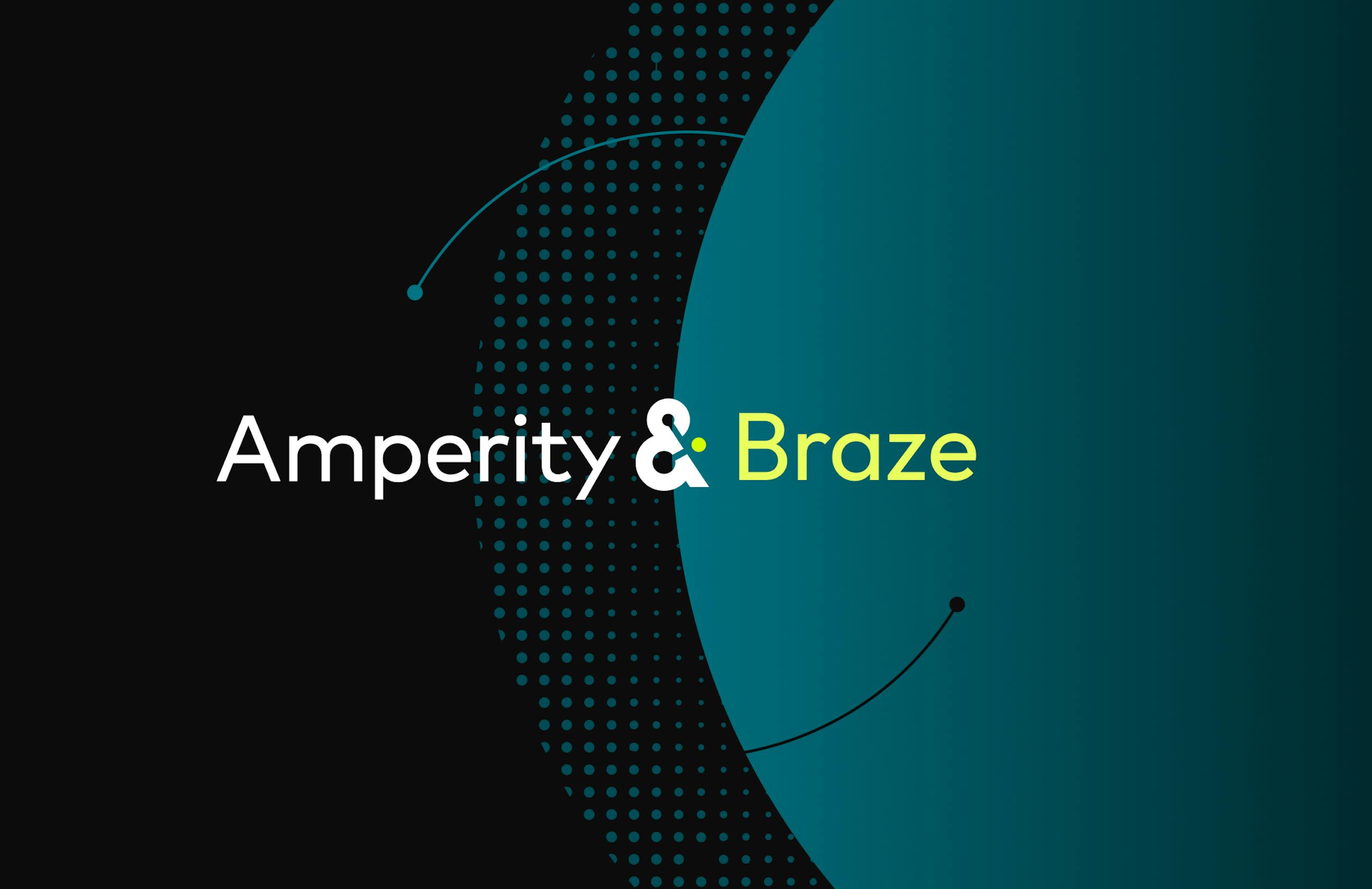 An illustration of the text "Amperity & Braze"
