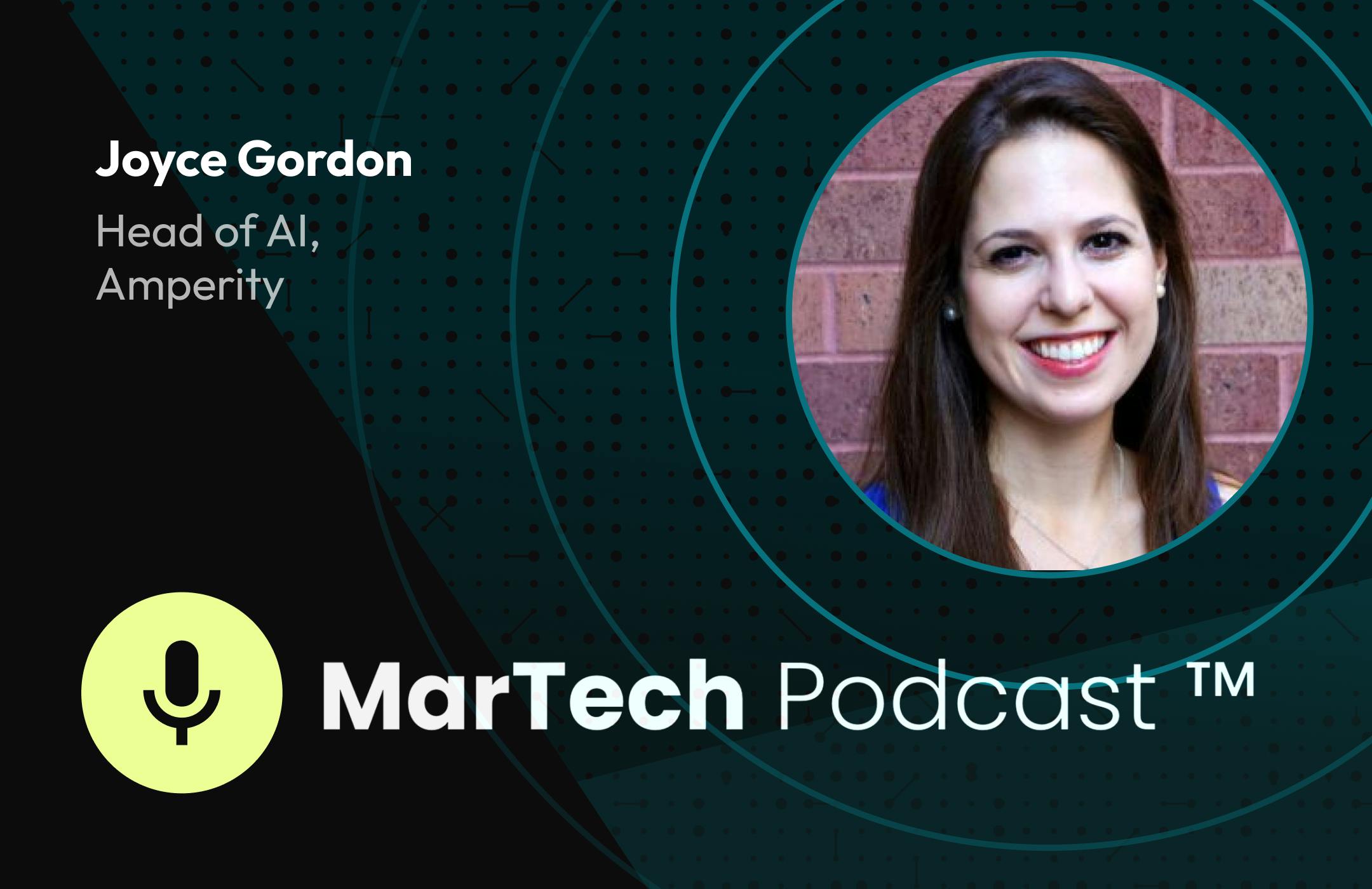 Joyce Gordon, Head of AI at Amperity, on the MarTech Podcast.