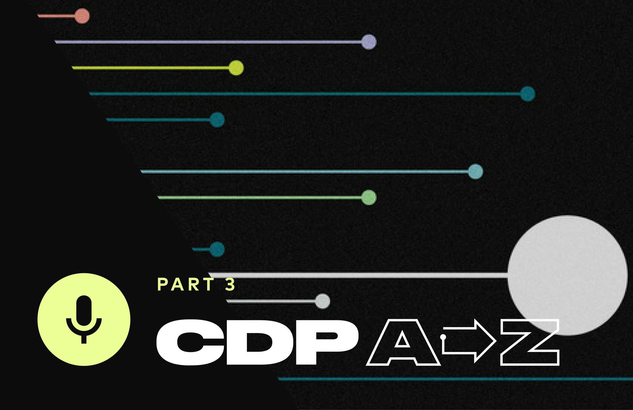 CDP A to Z Part 3