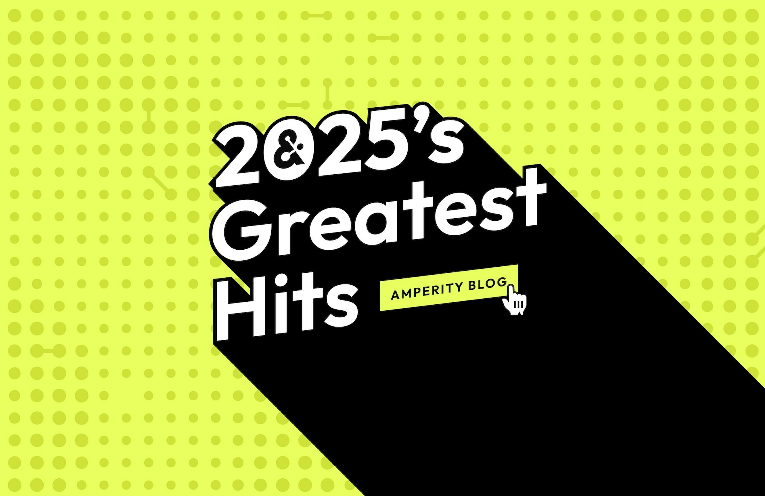 Image that says "2025's Greatest Hits" from the Amperity blog