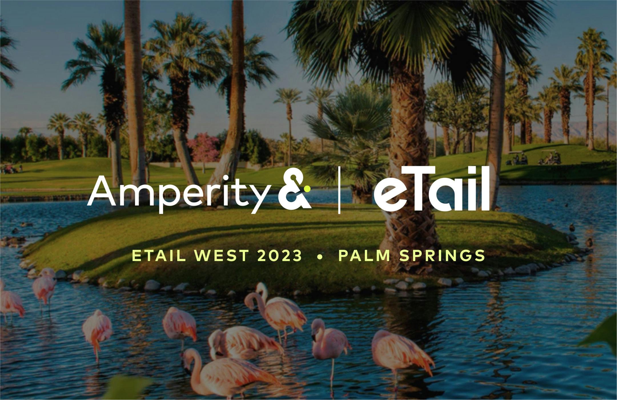 Promo image of Amperity's eTail event at Palm Springs