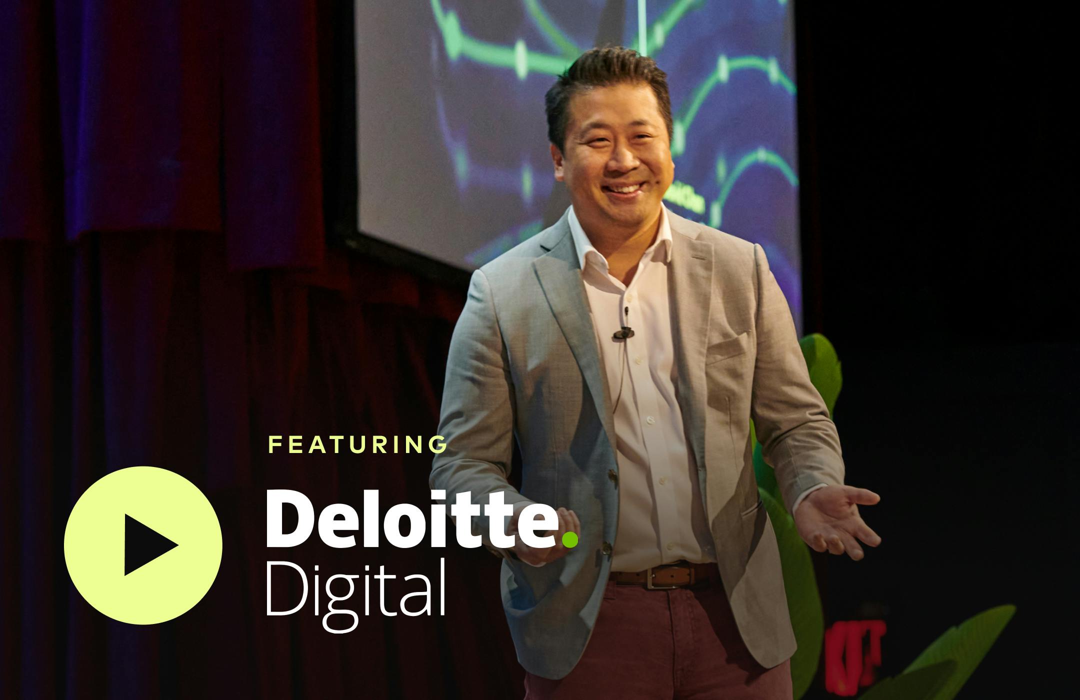 Featuring Deloitte Digital