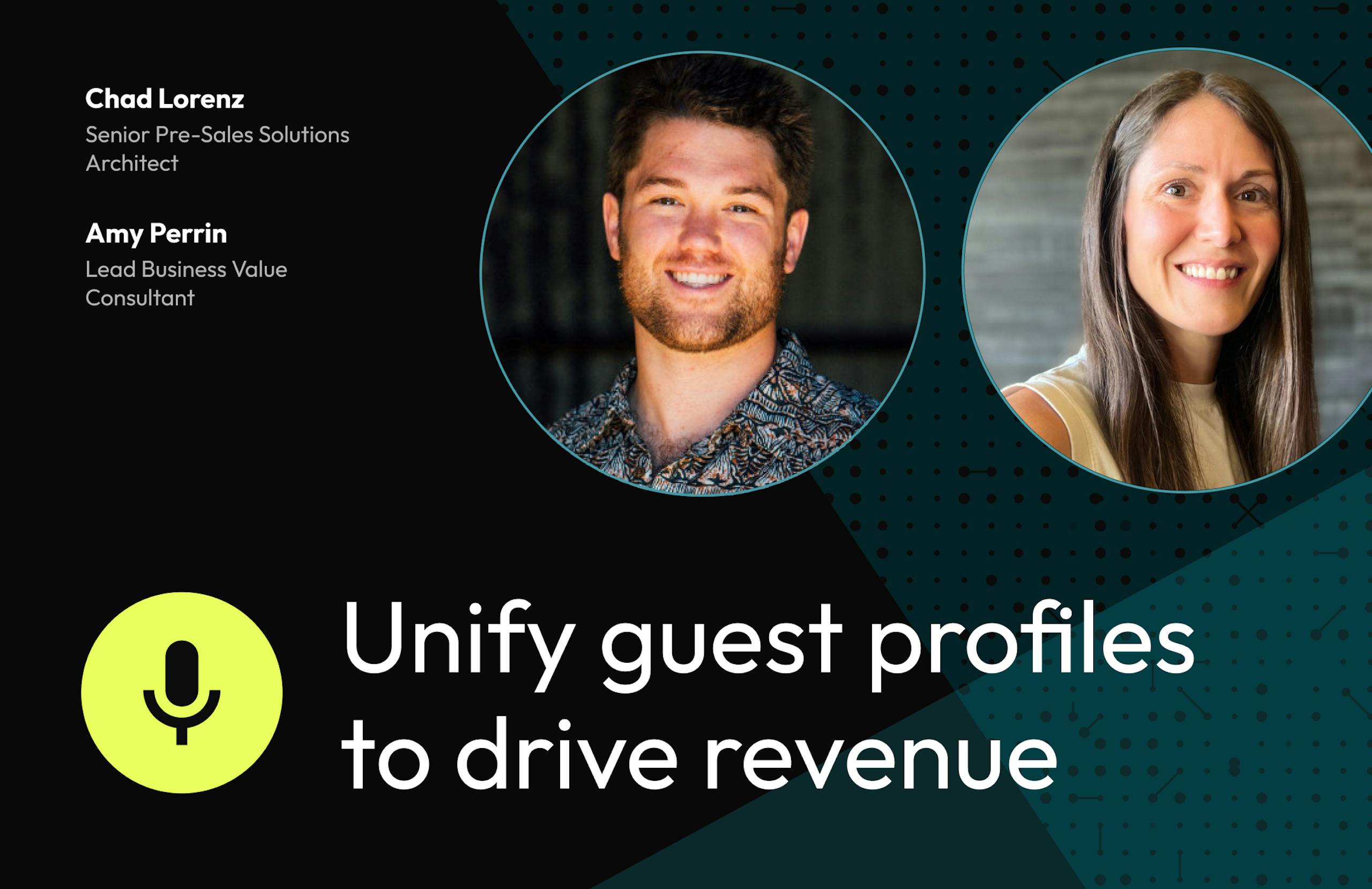 Webinar featuring Chad Lorenz, Senior Pre-Sales Solutions Architect, and Amy Perrin, Lead Business Value Consultant