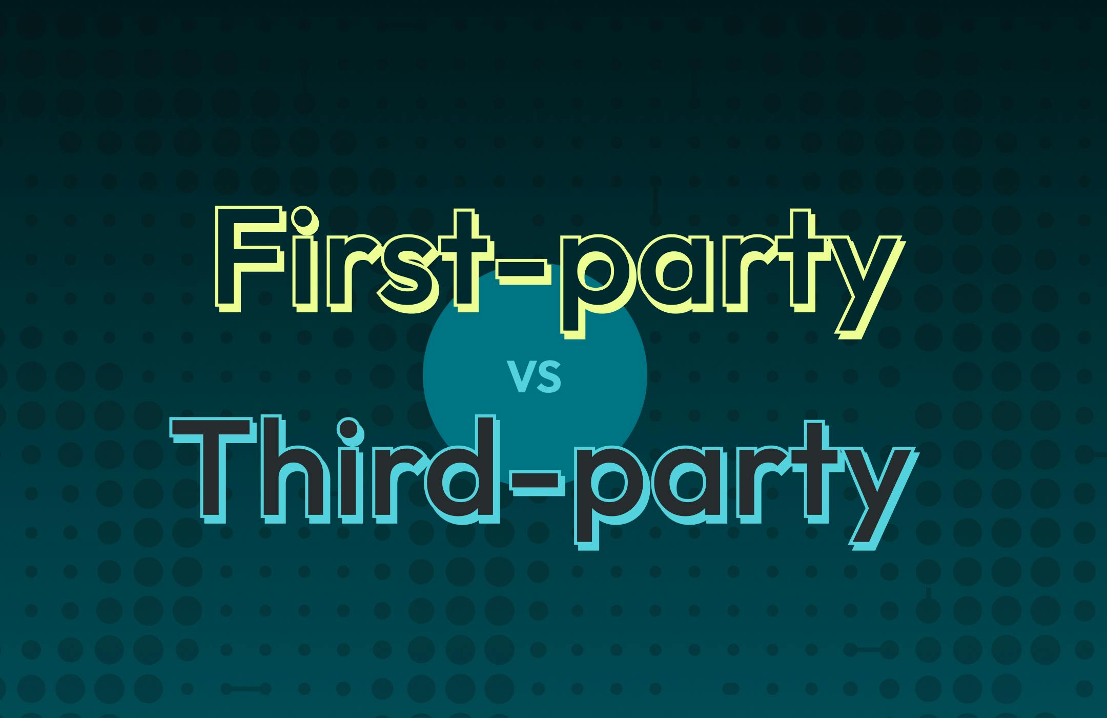 An illustration of the words First Party vs Third Party.