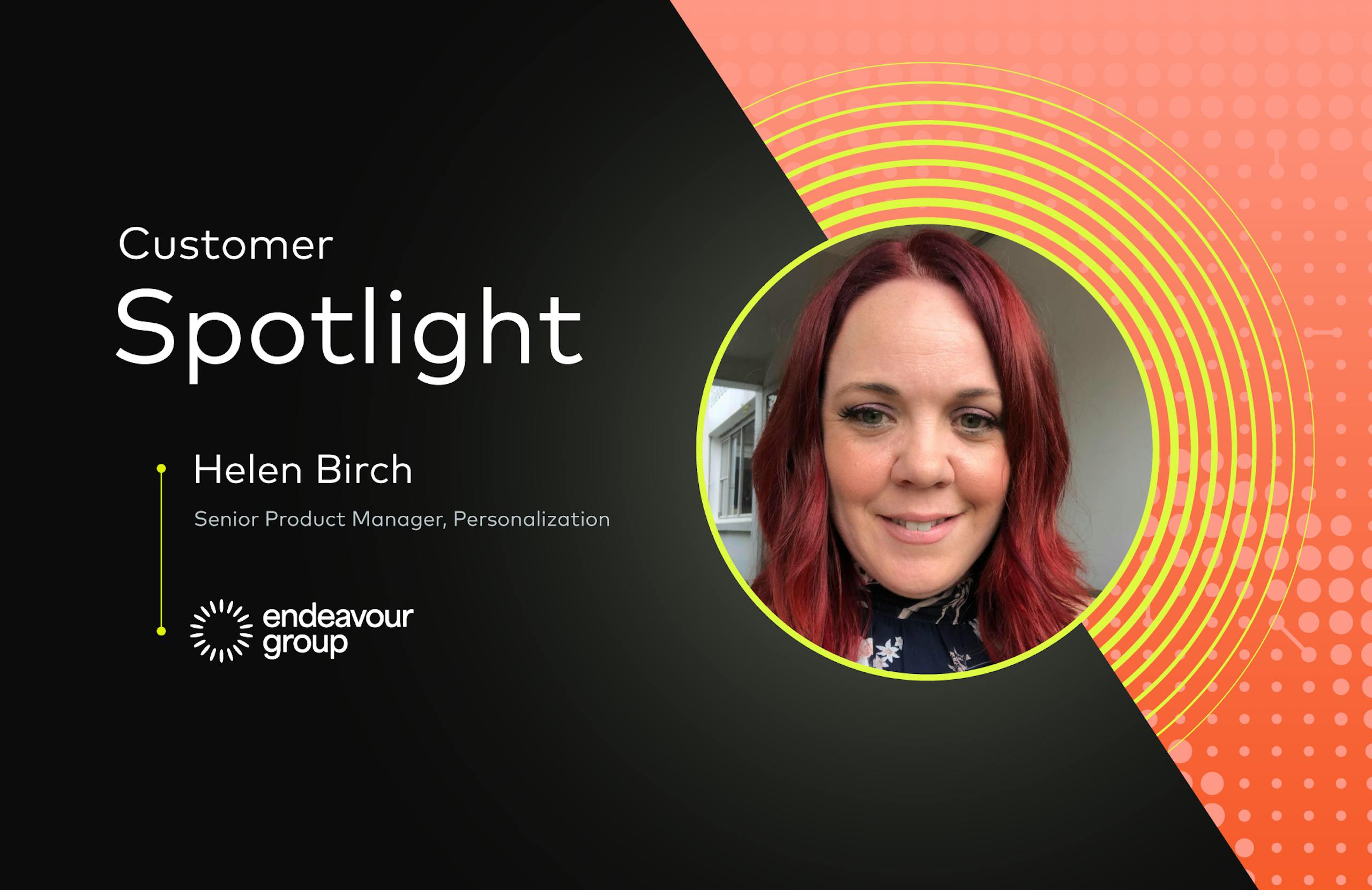 Customer Spotlight: Helen Birch at Endeavor Group